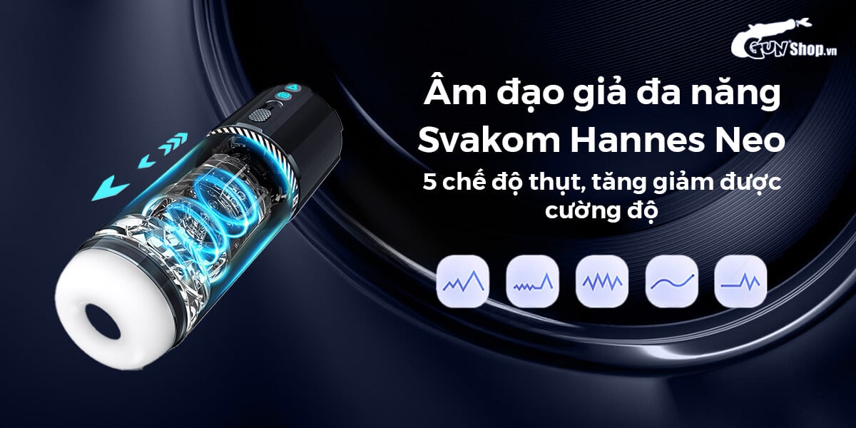 Âm đạo giả Svakom Hannes Neo co bóp sưởi ấm điều khiển app chất liệu silicon