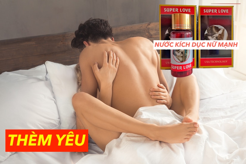 Thuốc kích dục nữ Super Love chính hãng dạng nước usa mỹ