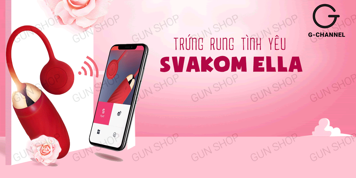 Trứng rung Svakom Ella bluetooth sạc điện rung mạnh điều khiển app