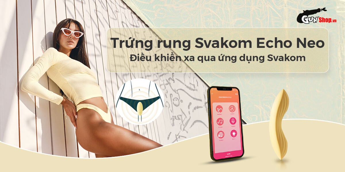 Trứng rung Svakom Echo Neo quần lót điều khiển từ xa qua app sang trọng