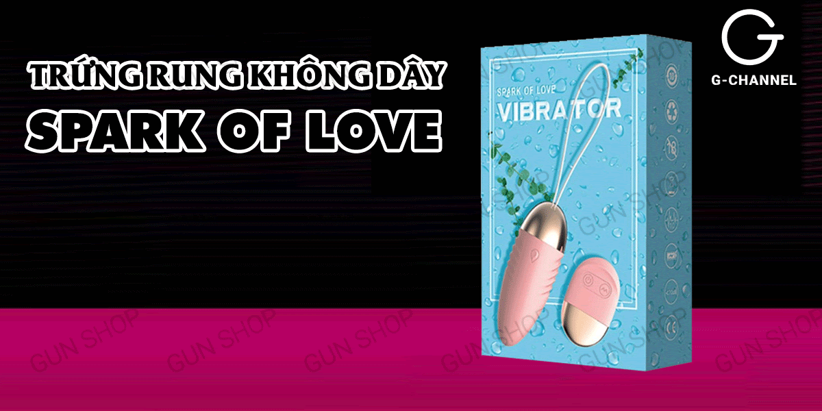 Trứng rung không dây 12 chế độ Vibrator Spark Of Love thỏa mãn nữ giới