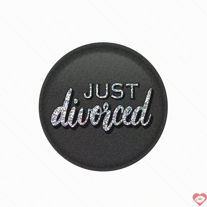 Nút Áo Just Divorced Ly Hôn Vui Nhộn Tiệc Tùng 