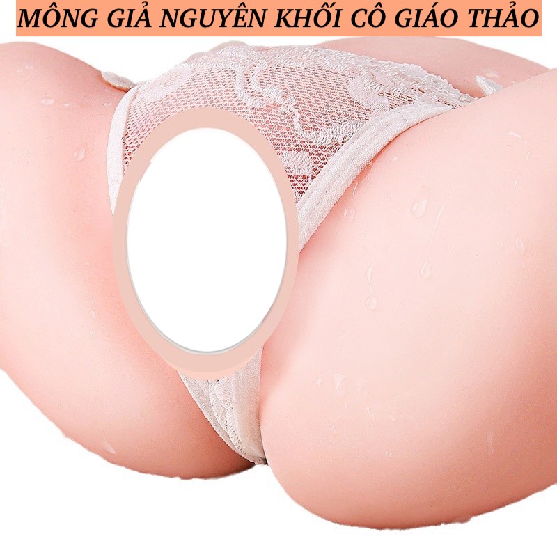 Mông nguyên khối cô giáo Thảo silicon cao cấp chân thực Mizzze